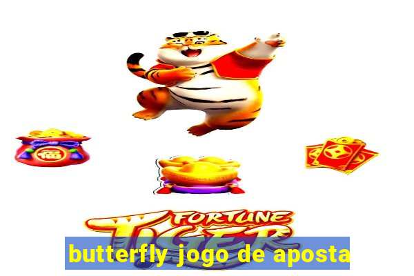 butterfly jogo de aposta